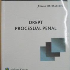 DREPT PROCESUAL PENAL de MIRCEA DAMASCHIN , CURS UNIVERSITAR , 2010