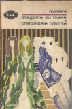 Dragoste cu toane. Pretentioasele ridicole - Moliere