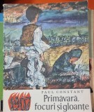 Paul Constant - Primavara, focuri si gloante (cu ilustratii de Gyorgy Mihail)