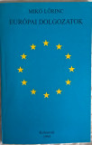 Miko Lorinc - Europai Dolgozatok - 1005 (carte pe limba maghiara)