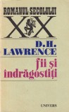 D.H. Lawrence - Fii si indragostiti, Romanul secolului XX, Brosata, Stare buna, 521 pagini, 1971, Romana
