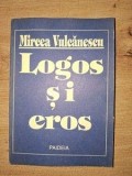 Logos si eros- Mircea Vulcanescu