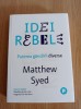 Idei rebele. Puterea gandirii diverse - Matthew Syed