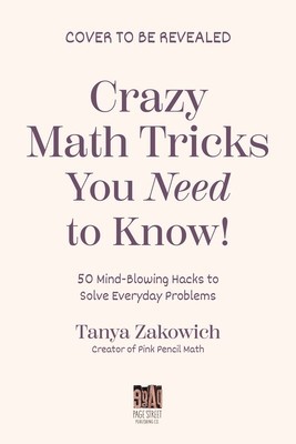 Crazy Math Tricks You Need to Know!: 50 Mind-Blowing Math Hacks to Solve Everyday Problems foto