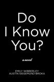 Do I Know You?