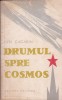 AS - IURI GAGARIN - DRUMUL SPRE COSMOS