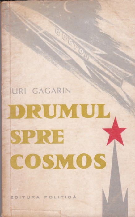 AS - IURI GAGARIN - DRUMUL SPRE COSMOS