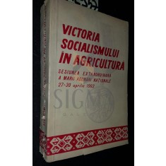 VICTORIA SOCIALISMULUI IN AGRICULTURA