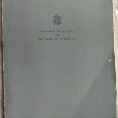 MESSAGES DE GUERRE DE FRANKLIN D. ROOSEVELT: 8 DEC. 1941 - 27 JUIN 1944 (LB FRA)