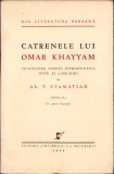 C8211N Catrenele lui Omar Khayyam, traducere, notiță introductivă, note și lămuriri de Al T Stamatiad, 1944