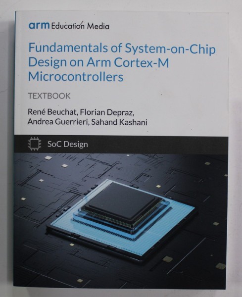 FUNDAMENTALS OF SYSTEM - ON - CHIP DESIGN ON ARM CORTEX - M ...