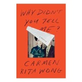 Why Didn&#039;t You Tell Me?