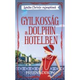 Gyilkoss&aacute;g a Dolphin hotelben - Agatha Christie rajong&oacute;inak - Helena Dixon