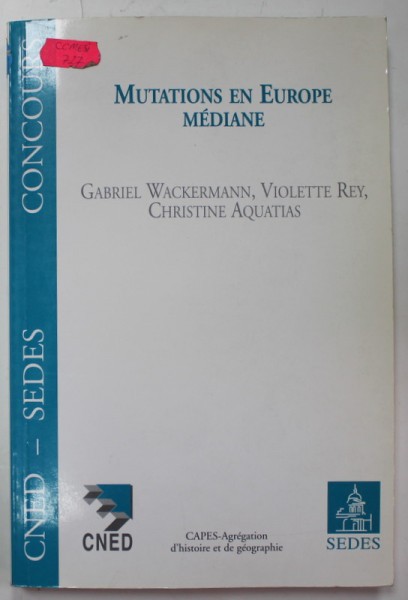 MUTATIONS EN EUROPE MEDIANE par GABRIEL WACKERMANN ...CHRISTINE AQUATIAS , 1997
