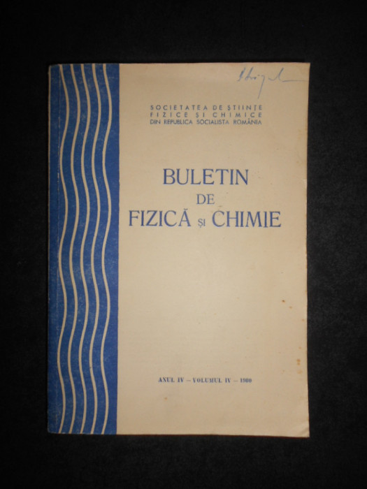 Buletin de fizica si chimie, anul IV, volumul 4, 1980