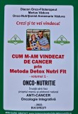 Cumpara ieftin Cum m-am vindecat de cancer prin metoda detox Nutri Fit (volumul 1) - 2020 - Annemarie Vaduva (AH242)