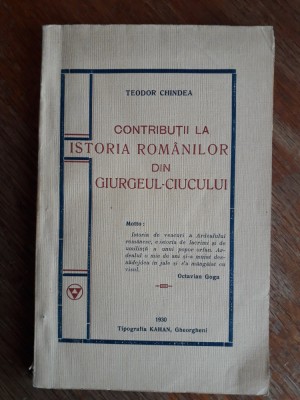 Contributii la istoria romanilor din Giurgeul Ciucului - Teodor Chindea, 1930 foto