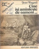 Cine isi aminteste de oameni - Jean Raspail