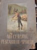 Abecedarul Pescarului Sportiv - AGVPSR - 1953 - Carte Veche Pescuit Sportiv