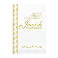 The New Complete International Jewish Cookbook