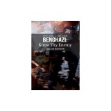 Benghazi: Know Thy Enemy