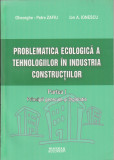 Gh. P. Zafiu, Problematica ecologică a tehnologiilor &icirc;n industria construcților