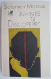Inventie si descoperire &ndash; Solomon Marcus - Studii literare