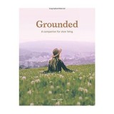 Cumpara ieftin Grounded : Slow, Grow, Make, Do