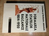 Formarea statelor nationale balcanice 1804-1920 - Charles si Barbara Jelavich
