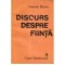 Corneliu Mircea - Discurs despre fiinta - 108135