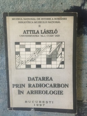 w1 Datarea prin radiocarbon in arheologie (lipsa 2 foi de la finalul cartii) foto