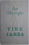 Cumpara ieftin Vine iarba &ndash; Ion Gheorghe