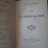 Anatol France - Sur la pierre blanche (Calman-Levy, 1905, ed. princeps)
