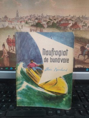 Naufragiat de bunăvoie, Alain Bombard, editura Științifică, București 1960, 103 foto