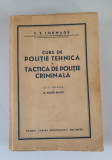 CURS DE POLITIE TEHNICA SI TACTICA DE POLITIE CRIMINALA - F.E. LOWAGE