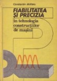 Fiabilitatea si precizia in tehnologia constructiilor de masini