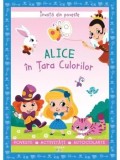 Cumpara ieftin Alice in Tara Culorilor. Invata din poveste/Catherine Metzmeyer, Sandrine Lamour