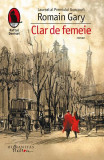 Clar de femeie - Paperback brosat - Romain Gary - Humanitas Fiction