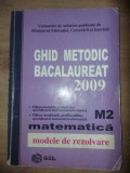 Ghid metodic Bacalaureat 2009: Matematica M2 Modele de rezolvare