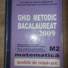 Ghid metodic Bacalaureat 2009: Matematica M2 Modele de rezolvare