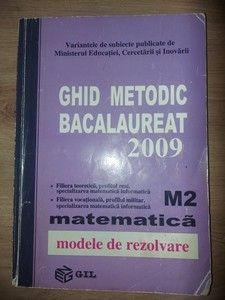 Ghid metodic Bacalaureat 2009: Matematica M2 Modele de rezolvare foto