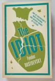 THE IDIOT , a novel by FYODOR DOSTOEVSKY , 2023