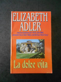 ELIZABETH ADLER - LA DOLCE VITA