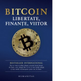Bitcoin. Libertate, finante, viitor - Vlad Costea