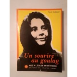 Nijole Sadunaite - Un sourire au goulag. Journal d'une catholique lituanienne 1975-1983