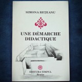 UNE DEMARCHE DIDACTIQUE - SIMONA RETEANU