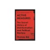 Active Measures: The Secret History of Disinformation and Political Warfare