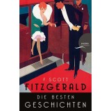 F. Scott Fitzgerald - Die besten Geschichten. 9 Erz&auml;hlungen