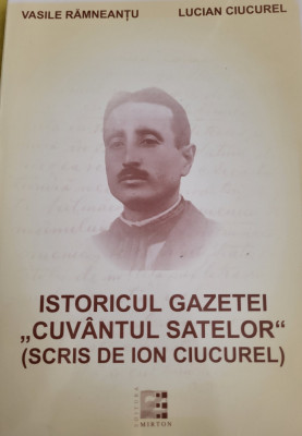 Ramneantu, Ciucurel - Istoricul Gazetei &amp;quot;Cuvantul satelor&amp;quot; scris de Ion Ciucurel foto