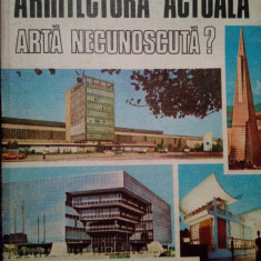 Jean Monda - Arhitectura actuala arta necunoscuta? (editia 1980)